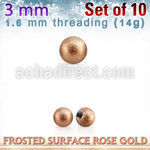 xfobtt3g rose gold 316l steel ball w frosted surface 3mm x 1.6mm