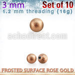 xfobtt3s rose gold 316l steel ball w frosted surface 3mm x 1.2mm